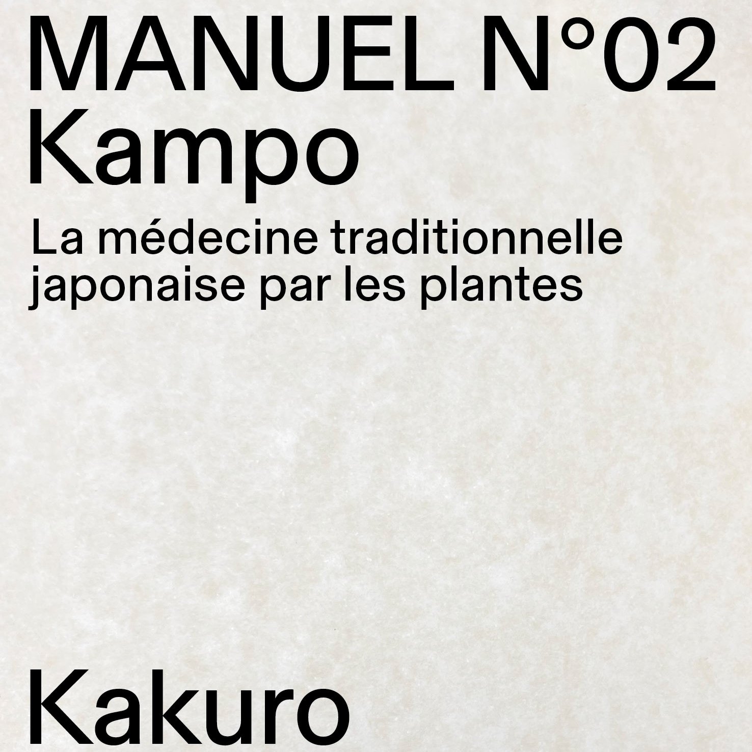  Soutien à l'édition du Manuel « KAMPO, la médecine traditionnelle japonaise par les plantes » par Kakuro Sugimoto