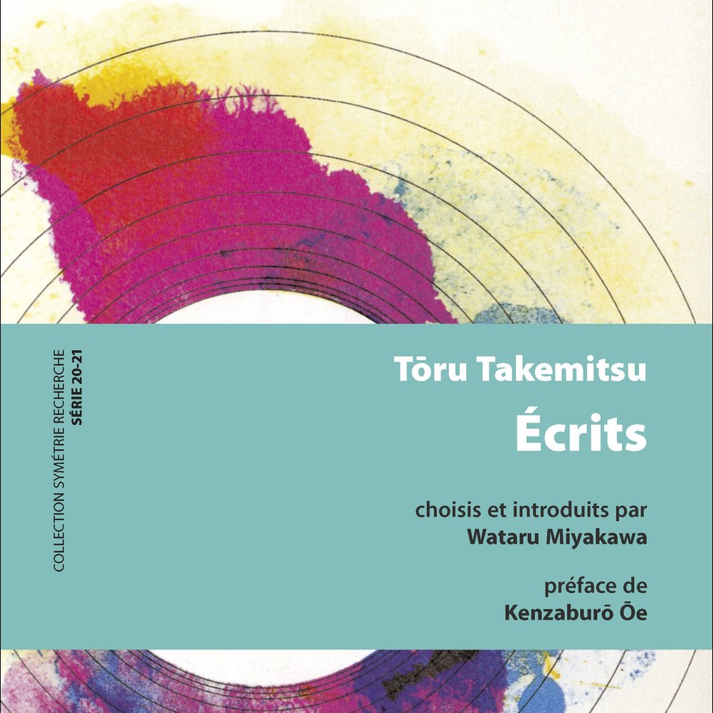 Soutien à l'édition du livre « Ecrits » de Tôru Takemitsu aux éditions symétrie